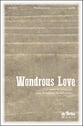 Wondrous Love SATB choral sheet music cover